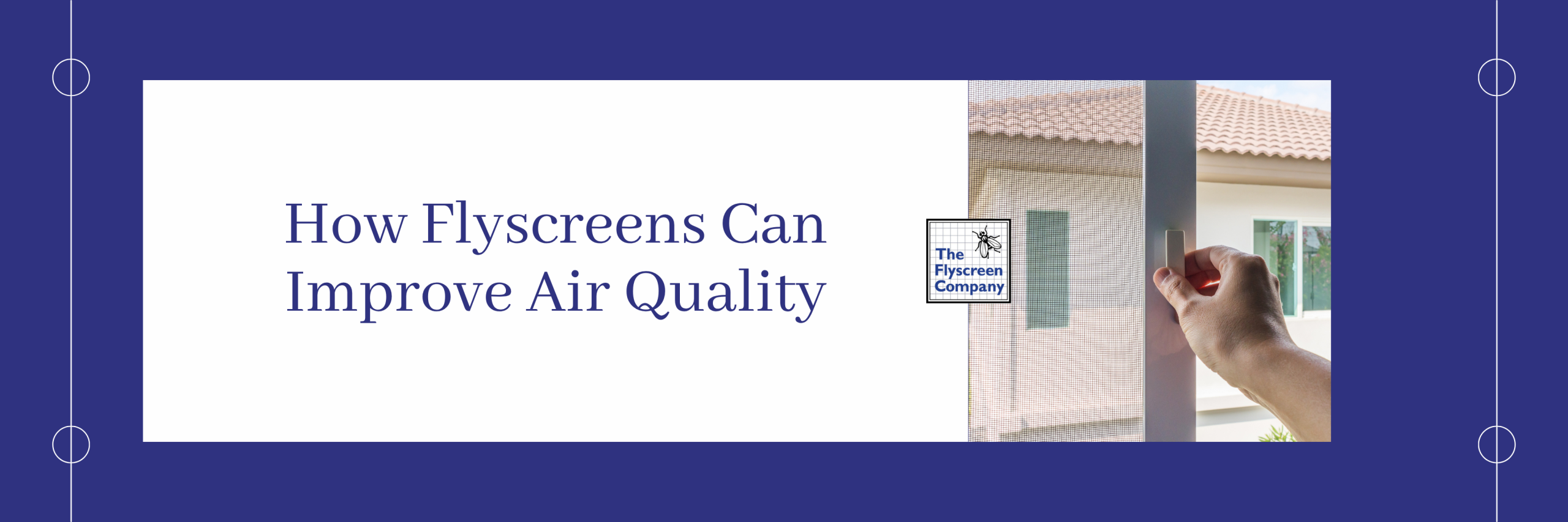 how flyscreens improve air quality