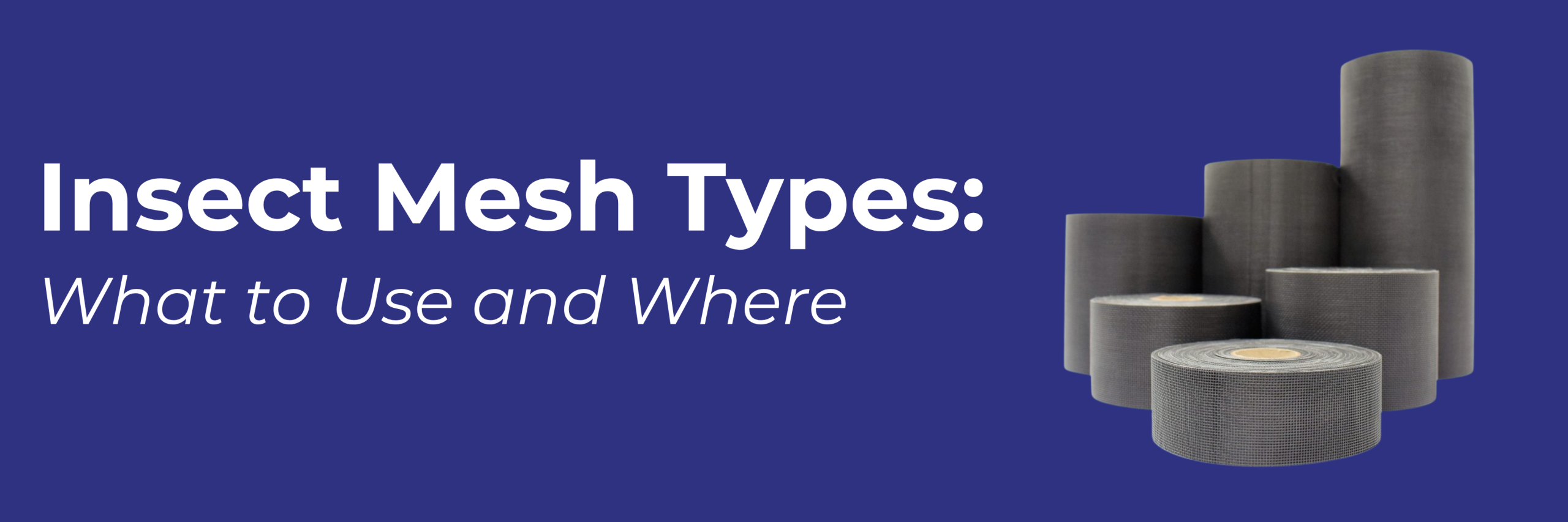 Insect Mesh Types